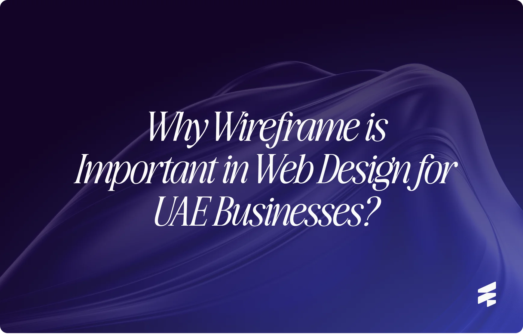 Why Wireframe is Important in Web Design for UAE Businesses?